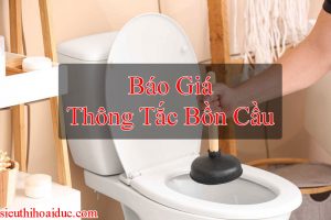 Báo Giá Thông Tắc Bồn Cầu