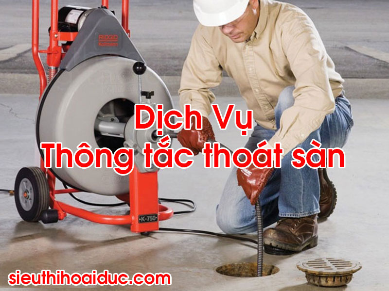 Thông Tắc Thoát Sàn