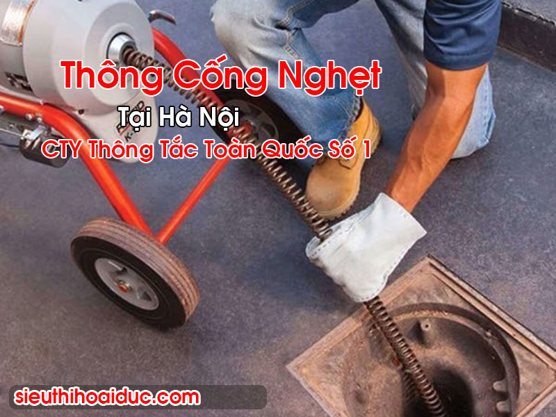 Thông Cống Nghẹt Tại Hà Nội