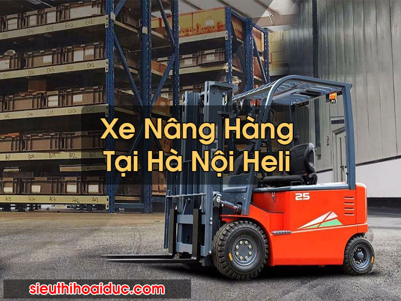 Xe Nâng Hàng Tại Hà Nội Heli